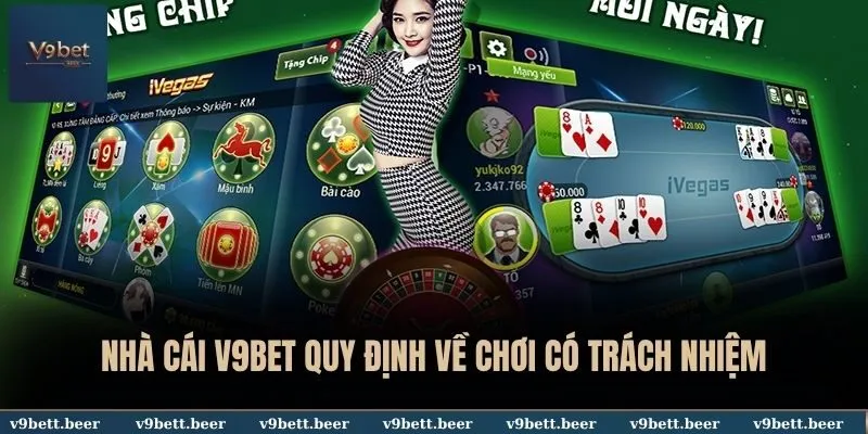 Chơi có trách nhiệm 1 Nhà cái V9BET quy định về chơi có trách nhiệm